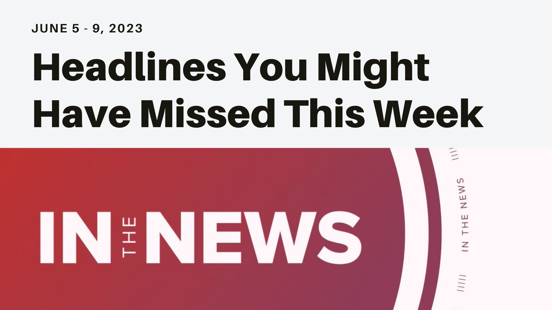 A look at some of the headlines from the week including indictment of Donald Trump to air quality concerns in the U.S. and new Apple IOS 17 updates.