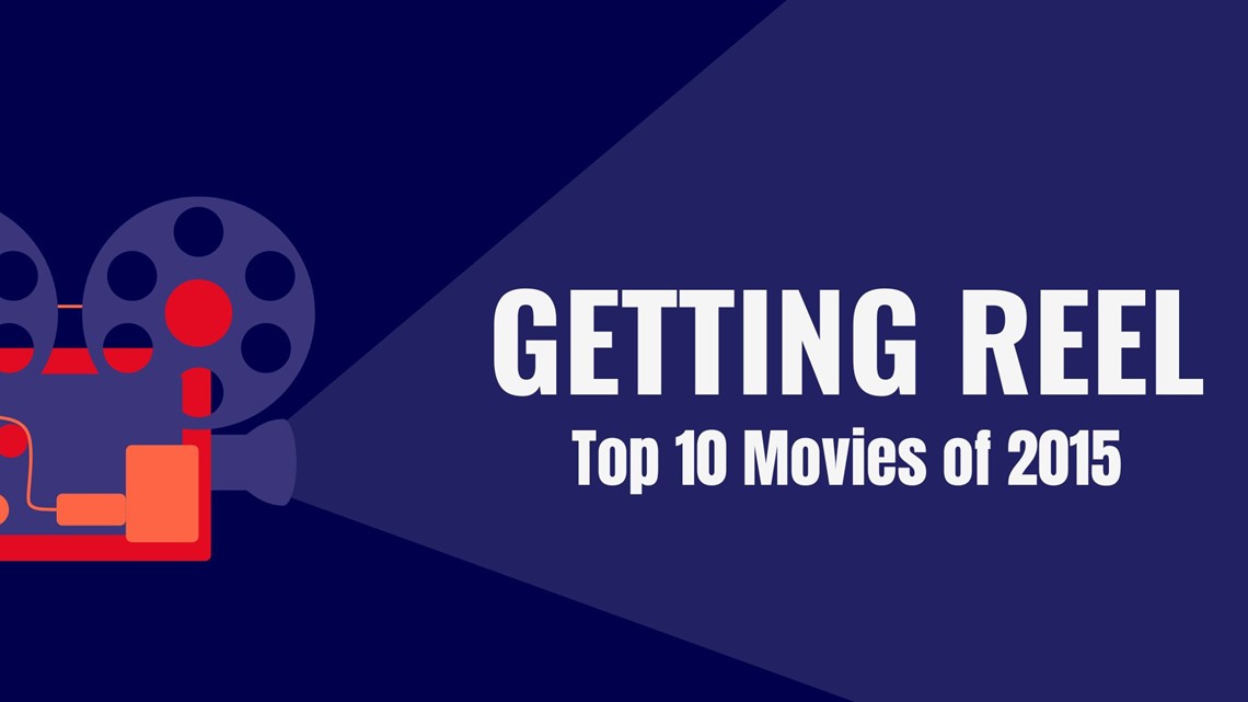 Getting Reel | Top 10 movies of 2015 | wltx.com