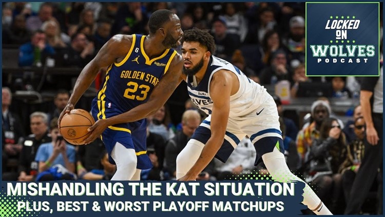 The Timberwolves have mishandled the Karl-Anthony Towns situation + best and worst playoff matchups