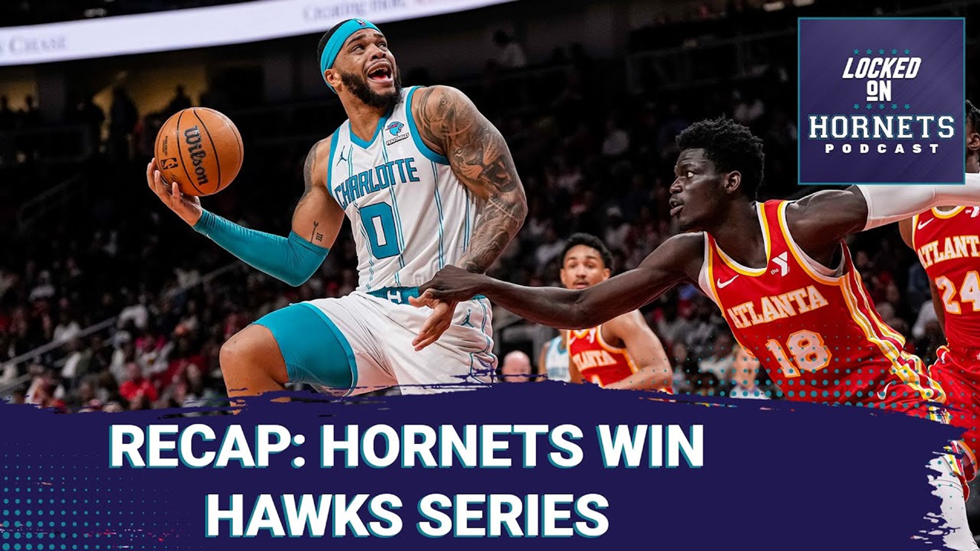 RECAP: Hornets win series vs. ATL, Miller and Miles are clutch and ESPN's foolish "Rookie Ranking"