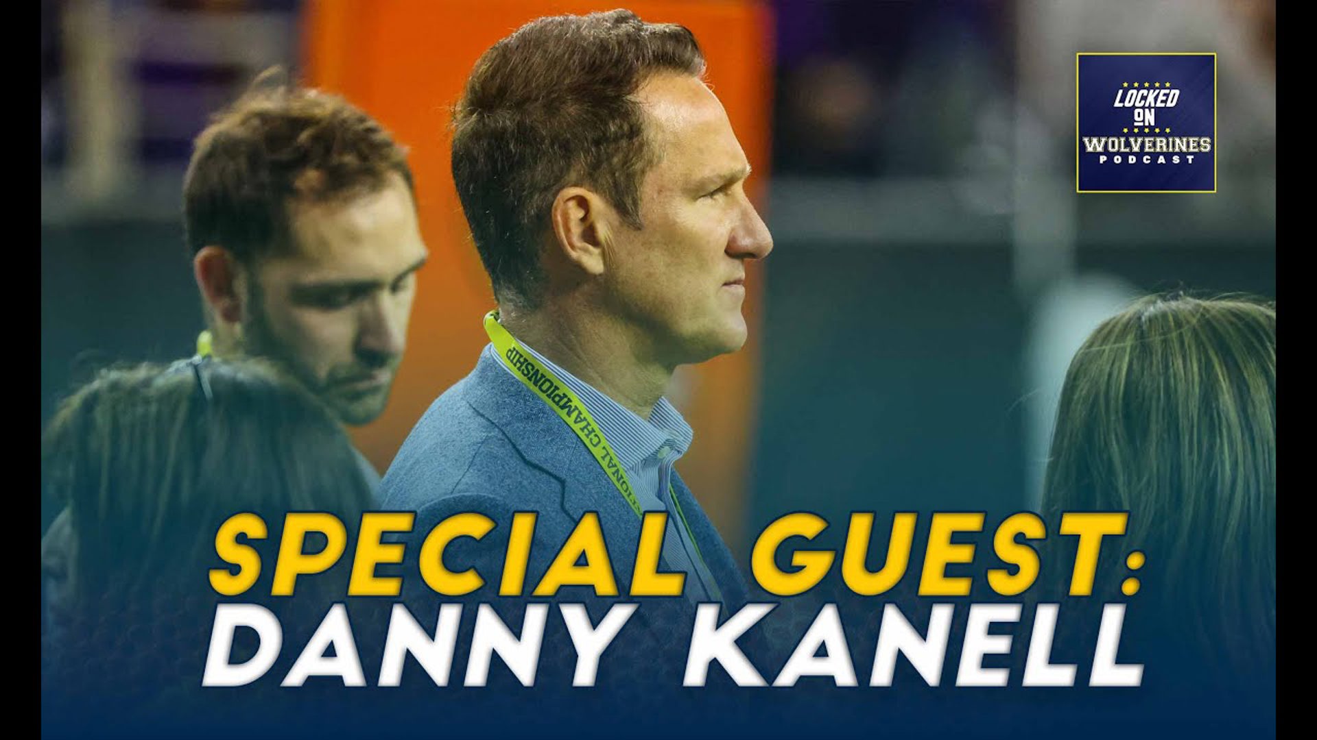 Special guest: Danny Kanell joins to talk Michigan football