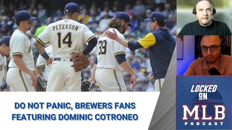 Brewers Fans... Do Not Panic! Featuring Dominic Cotroneo of Locked on Brewers