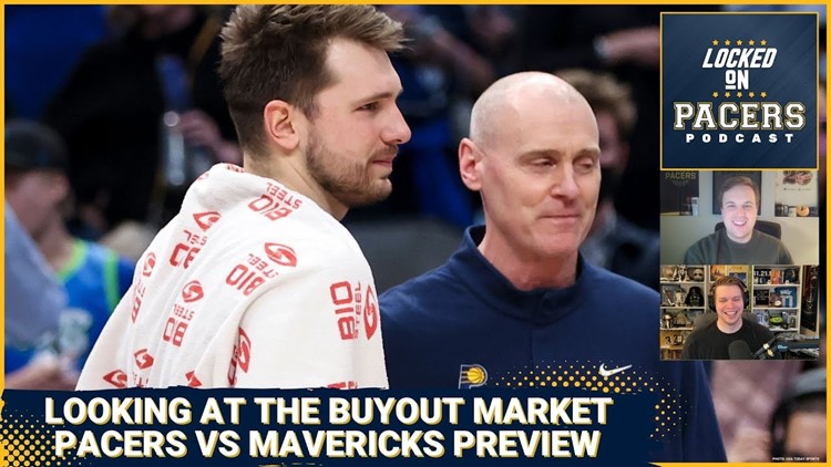 Indiana Pacers buyout market preview + Pacers vs Dallas Mavericks storylines