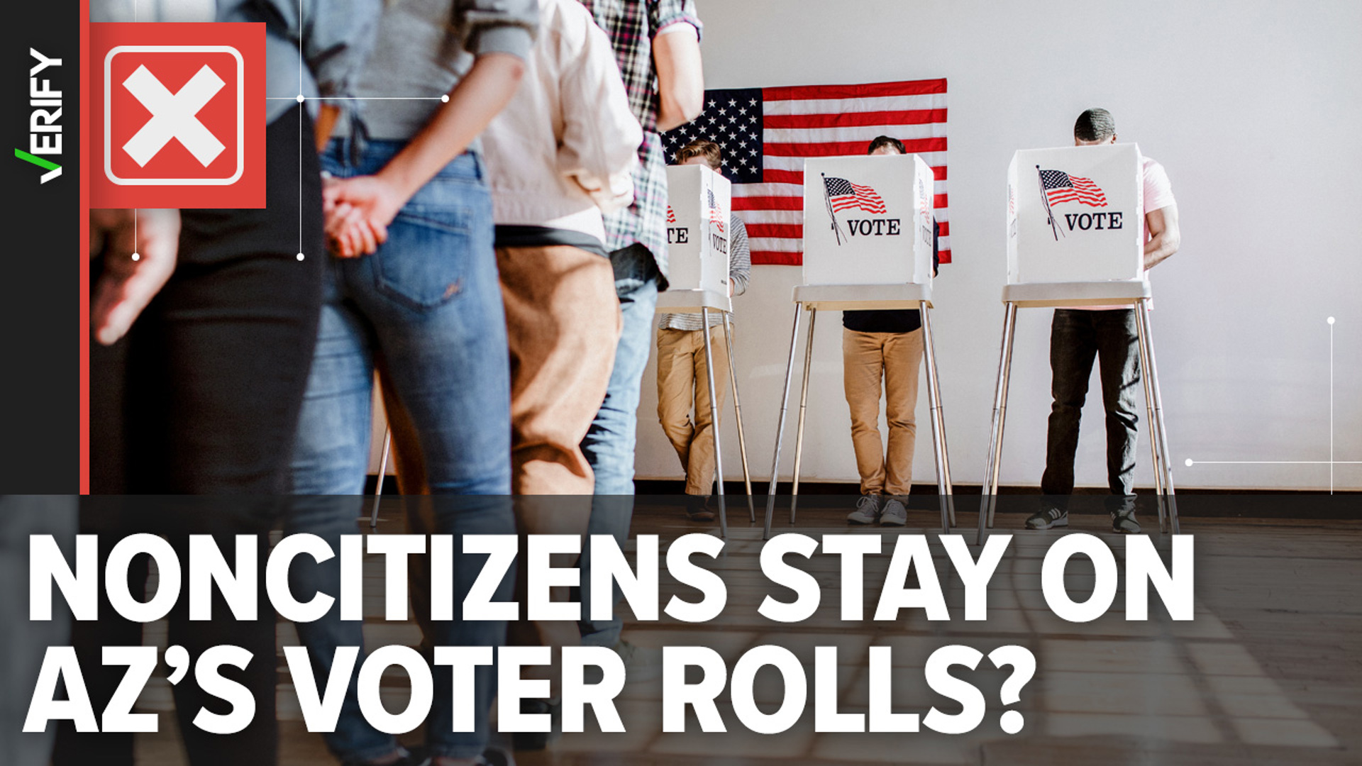 Arizona’s voter roll maintenance procedures already include processes for verifying citizenship. There is no evidence to suggest noncitizens remain on voter rolls.