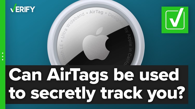 Fact-checking if someone else’s AirTag can track your location without your knowledge.