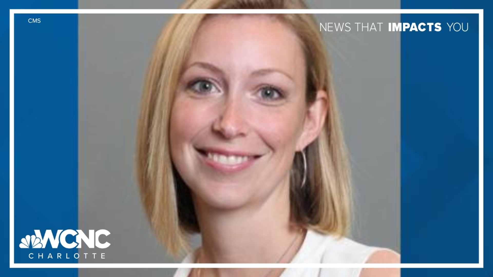 Jennifer Schroeder was suspended with pay. CMS officials have not confirmed the reason. 