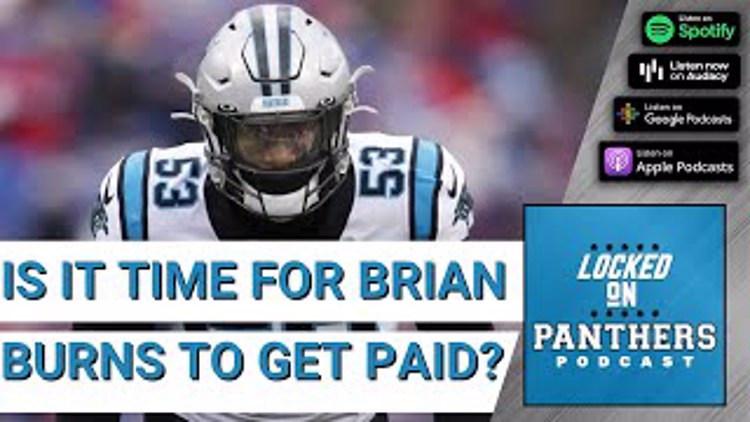 Is it time for The Panthers to pay Brian Burns? | Locked On Panthers