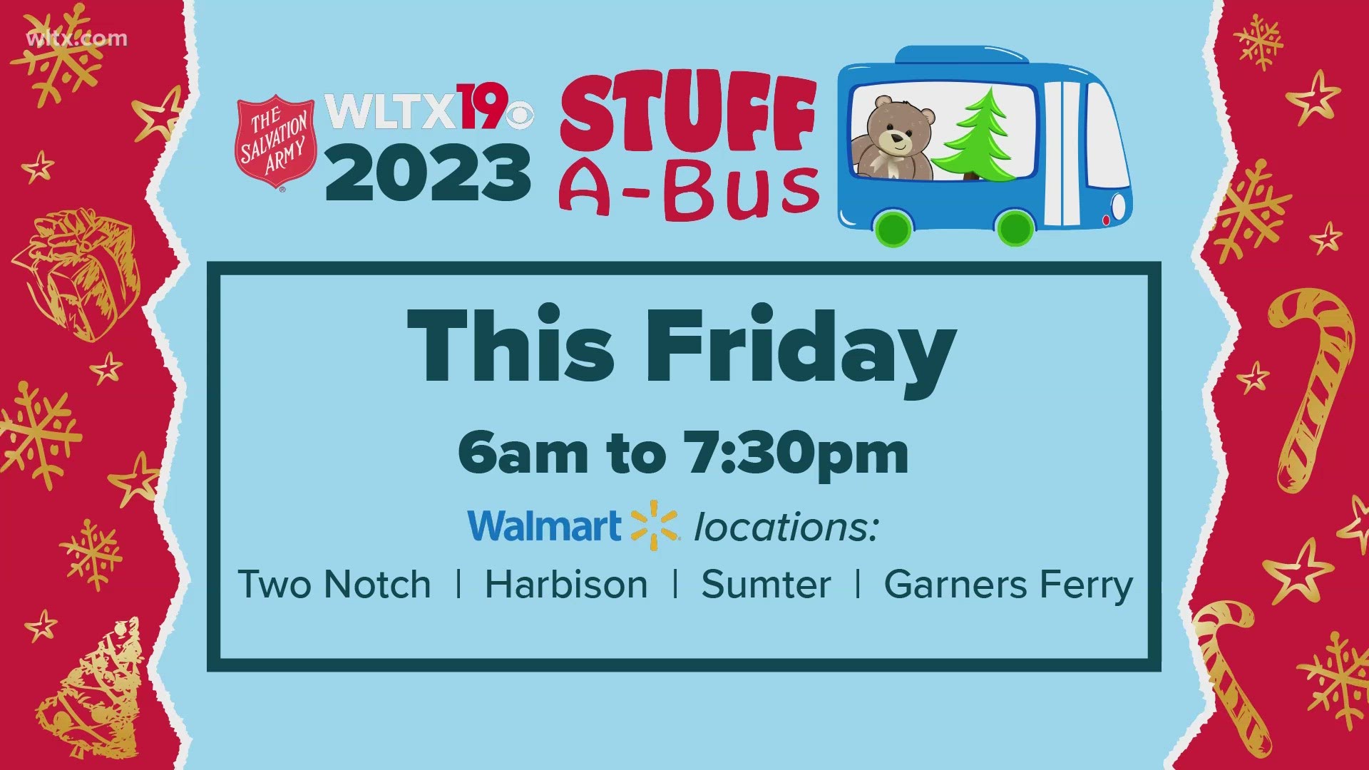 We will be accepting donations of new toys, non-perishable food items, and monetary donations at various Walmart locations in the Midlands.