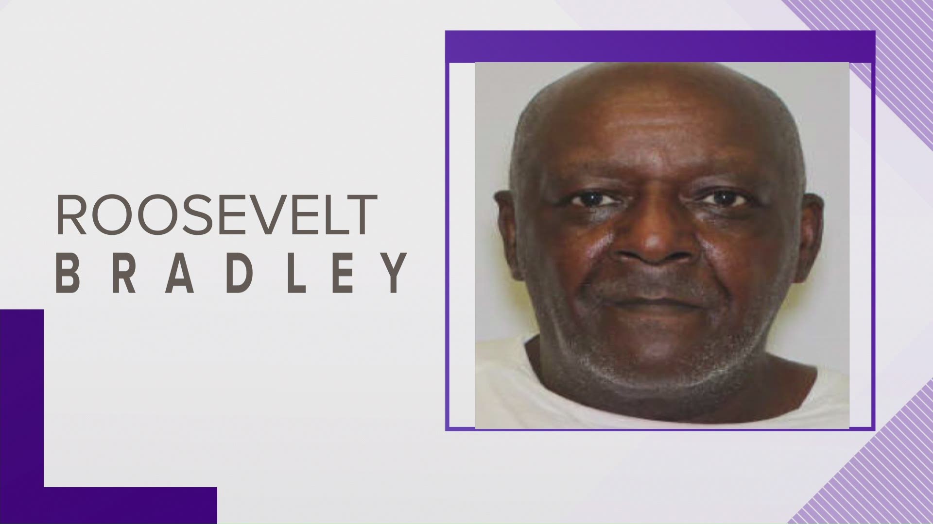 Deputies say Roosevelt Bradley still has not returned nor has he been heard from, and his cellphone has gone out of service or at least out of the service area.