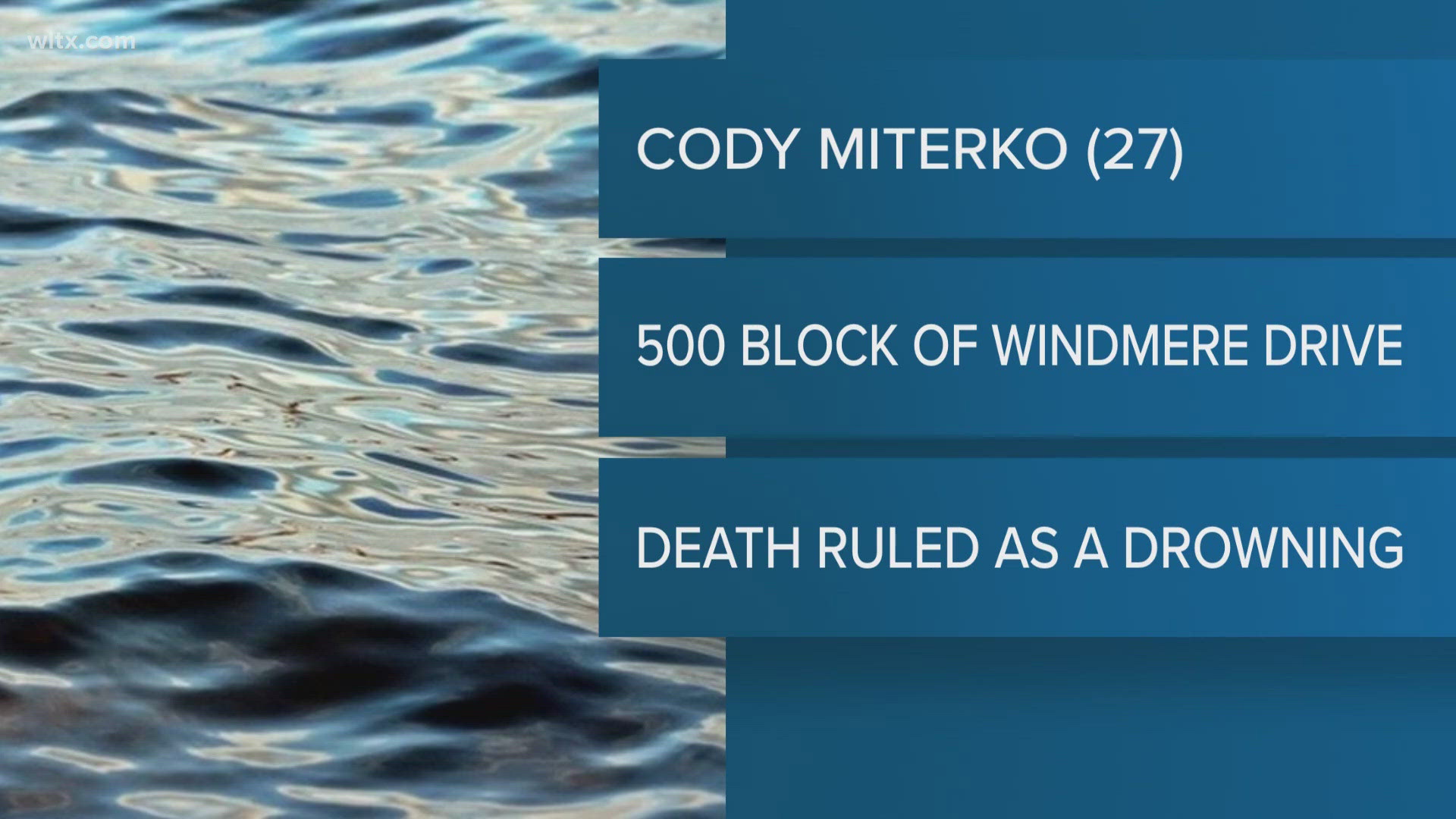 The body of 27-year-old Cody Miterko was found near the 500 block of Windmere Drive.