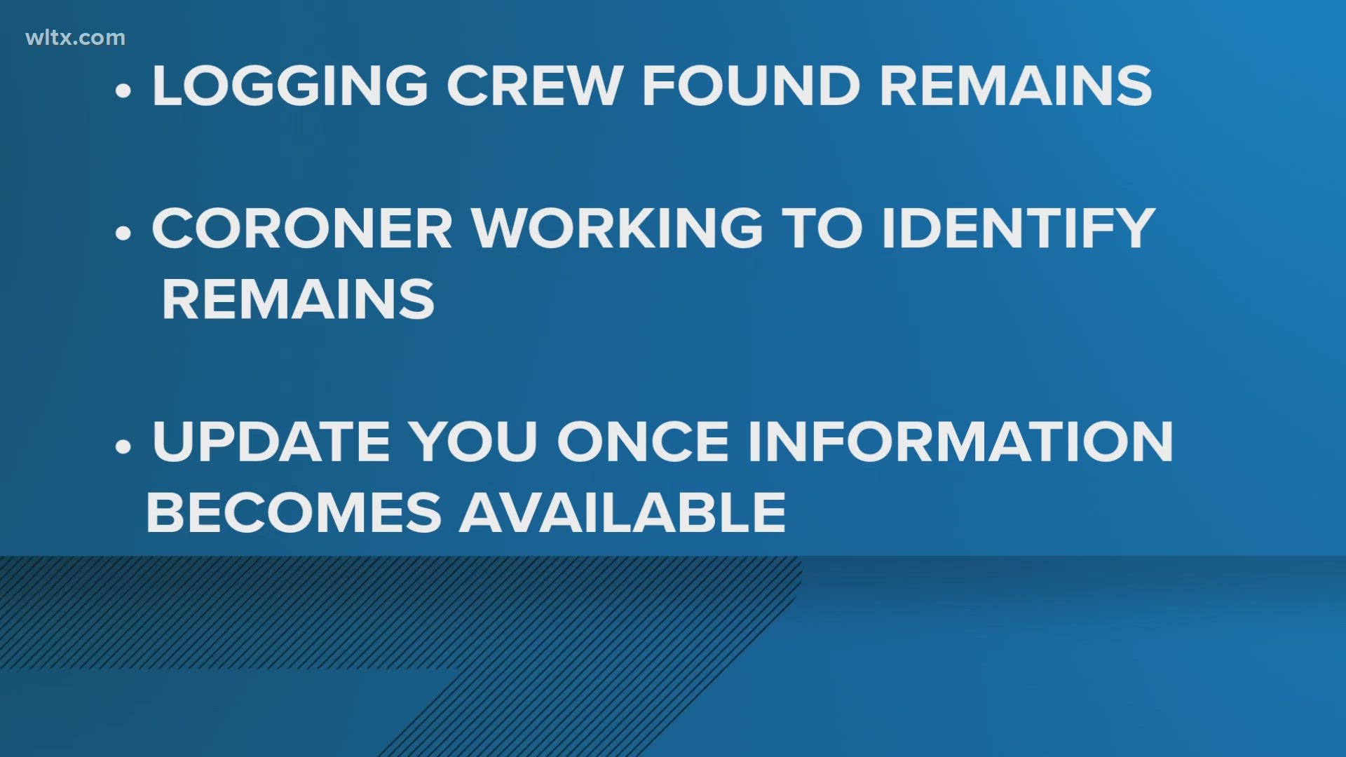 According to the Fairfield County Sheriff's Office, the remains were found south of Jenkinsville by a logging crew that was working in the area.