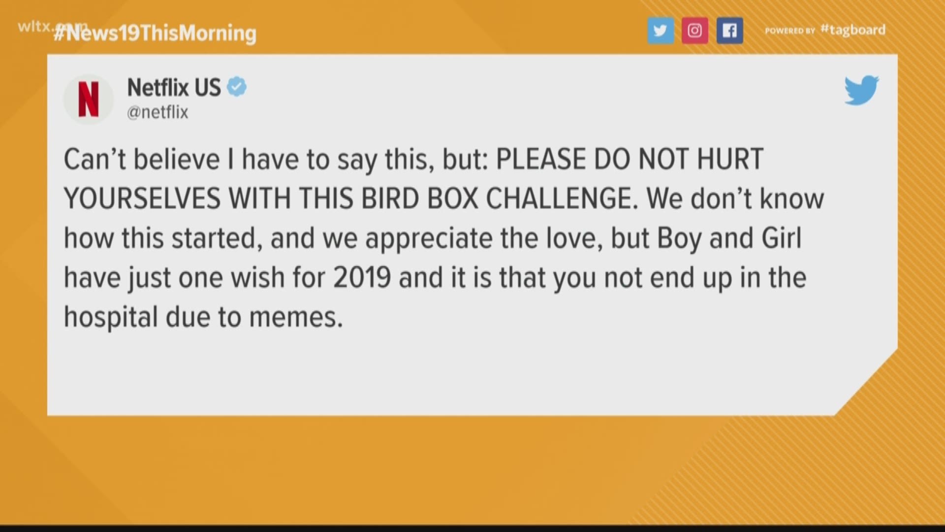 Trending this morning: Netflix is pleading with people to stop participating in the Bird Box challenge, Snapchat has introduced filters for your furry friends and a bath could help you reach your weight loss goal.