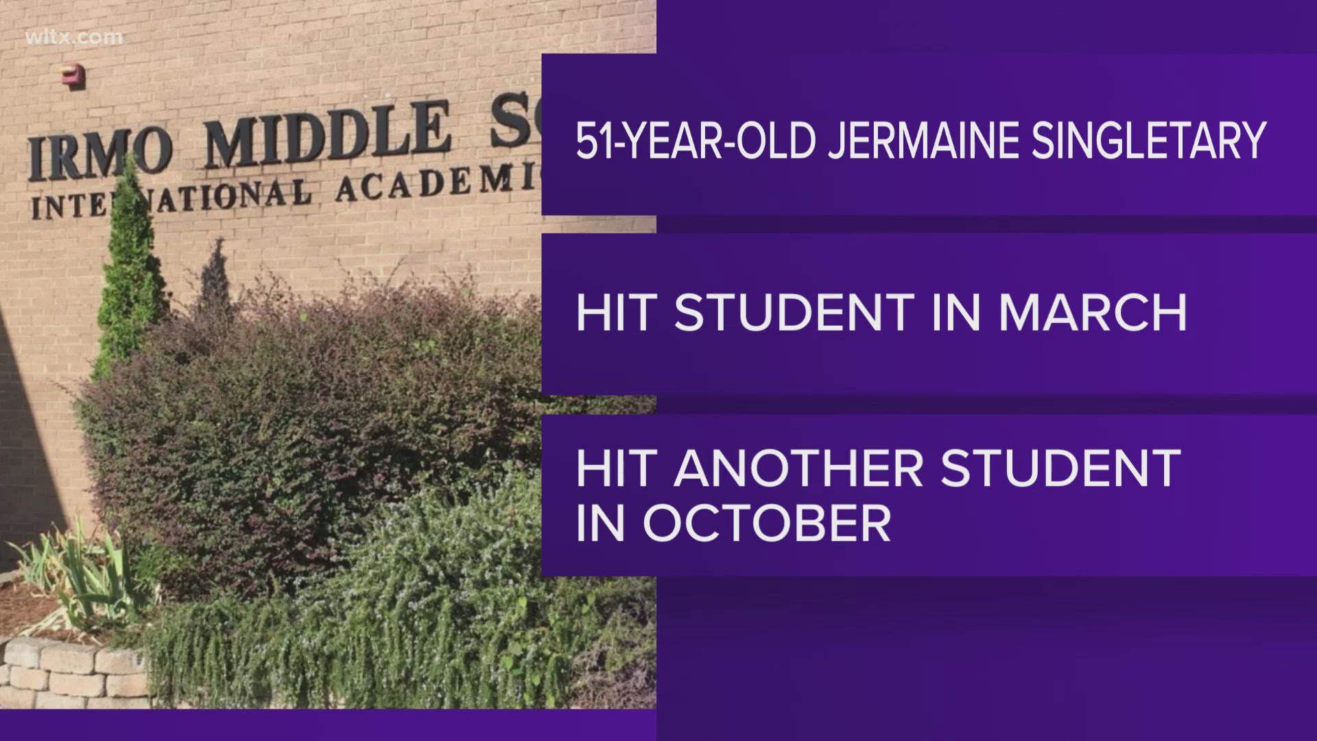 Jermaine Singletary, 51, is accused of hitting a student in March, after he thought the student touched his head.  He is also accused of hitting another student. 