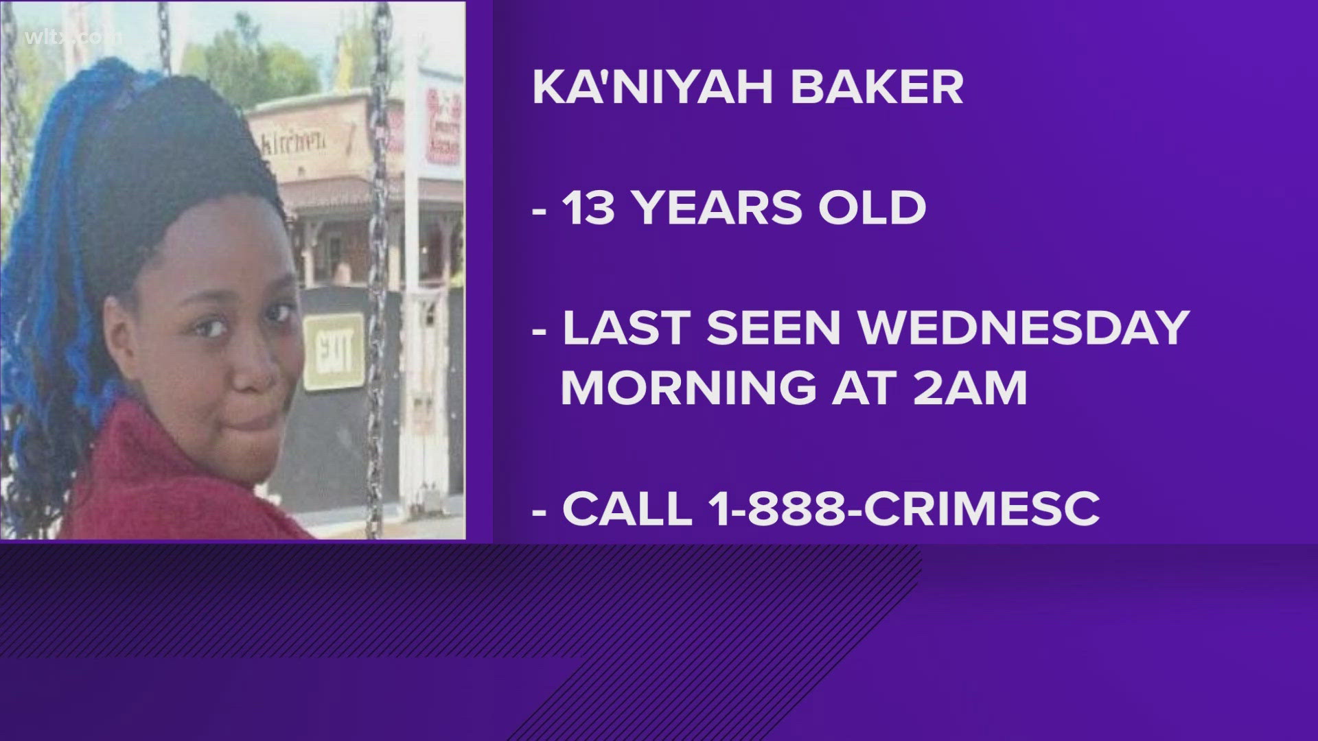 Ka'niyah Baker, 13, was last seen Wednesday in Sumter.  If you have seen her or know where she is you are asked to call CrimeStoppers.