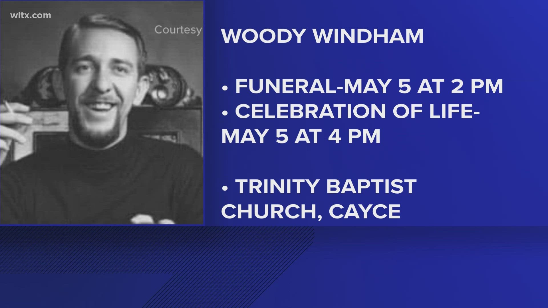 The funeral will be on Sunday, May 5th at 2 pm at Trinity Baptist Church in Cayce followed by a gathering at The Woody on Main.