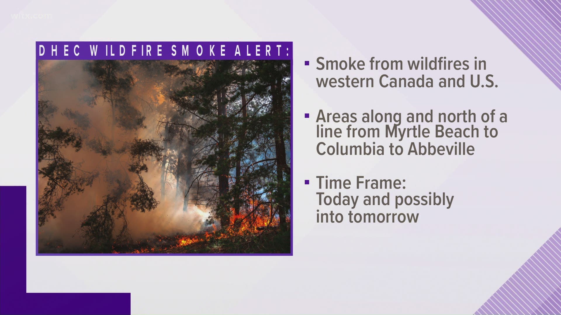 Most of the significant impacts from the smoke will be in areas along and north of Myrtle Beach to Columbia to Abbeville in the upstate.