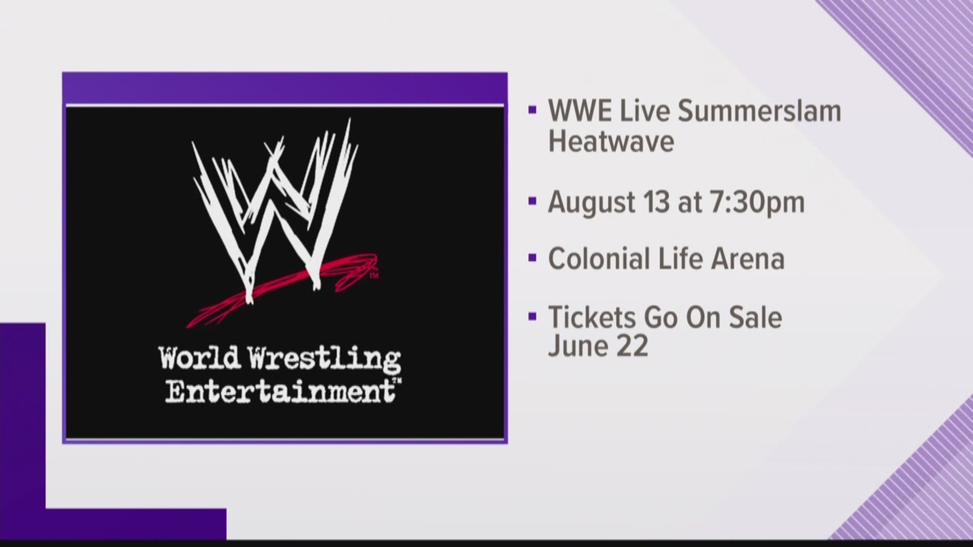 WWE returning to The Colonial Life Arena for their Summerslam Heatwave Tour  August 13