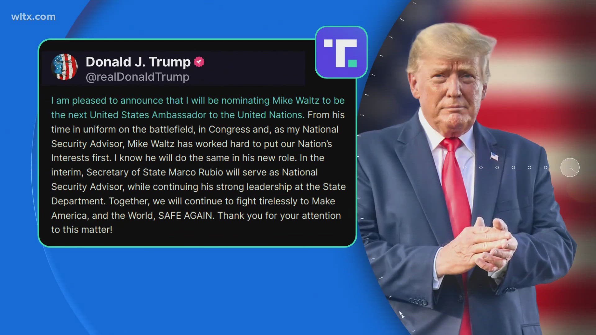 President Trump says he is nominating Mike Waltz to be U.S. ambassador to the United Nations.
