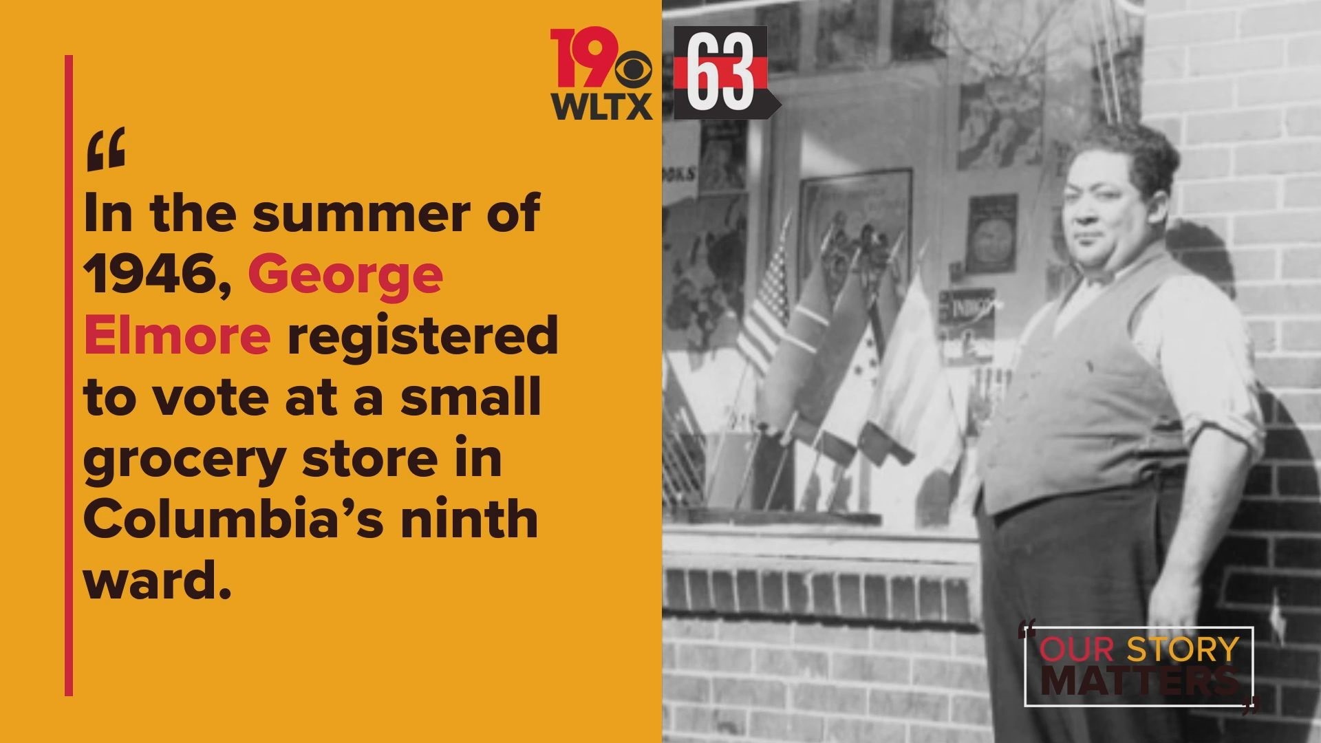 George Elmore registered to vote at a small grocery store in Columbia, eventually challenging state election laws at the time.