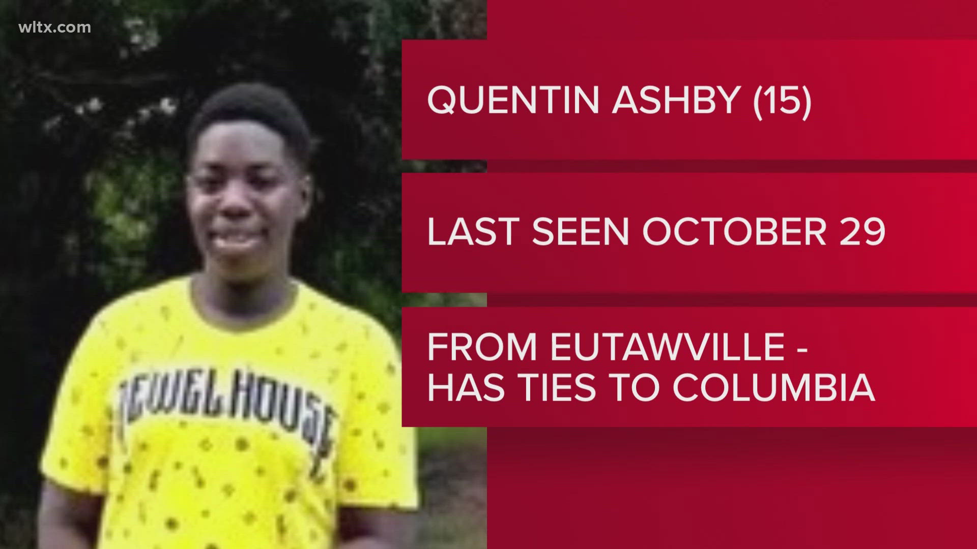 Quentin Ashby, 15 was last seen leaving his home on October 29, he may be in the Columbia area. 