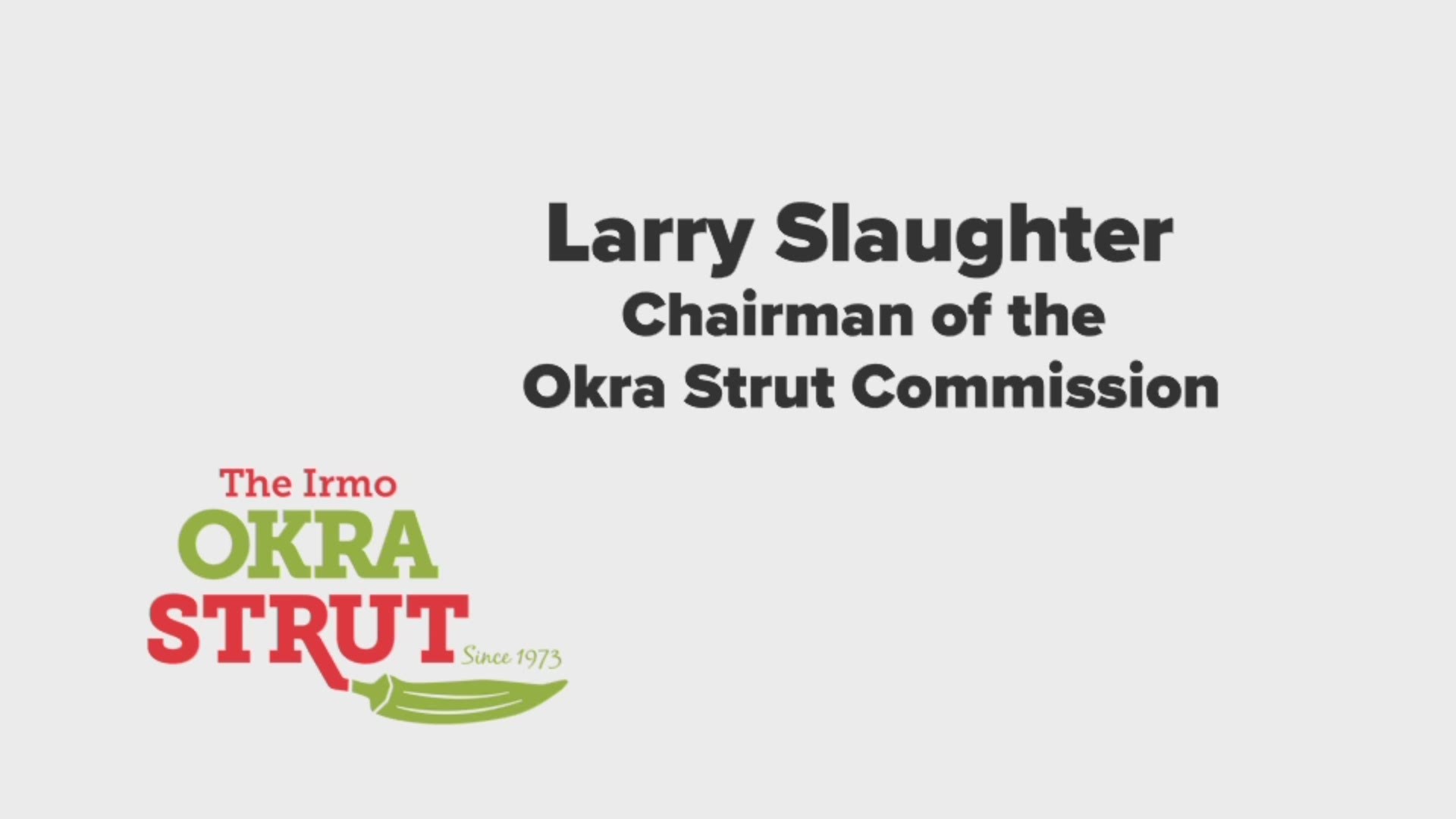 Street Squad sat down with the Chairman of the Okra Strut Commission to talk about its history and what to expect for this year.